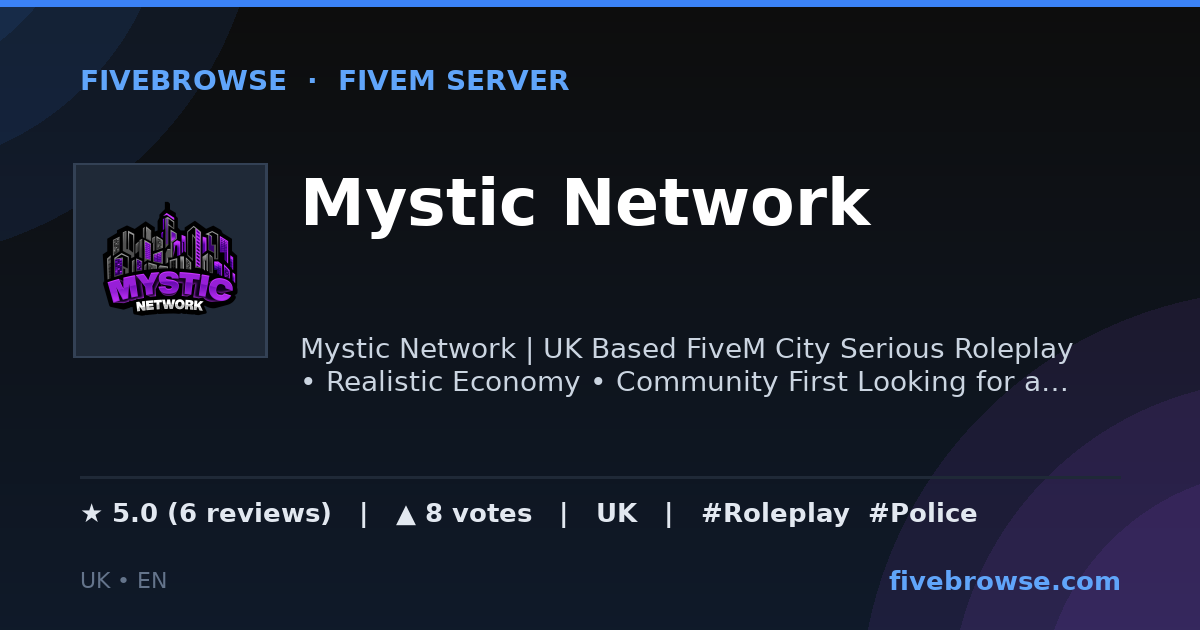 Mystic Network - ★ 5.0 · FiveM Server in United Kingdom | FiveBrowse