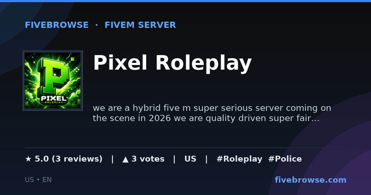 Pixel Roleplay - ★ 5.0 · FiveM Server in United States | FiveBrowse