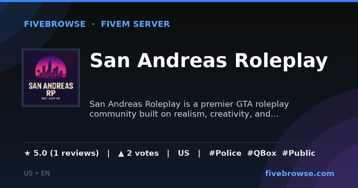 San Andreas Roleplay - ★ 5.0 · FiveM Server in United States | FiveBrowse